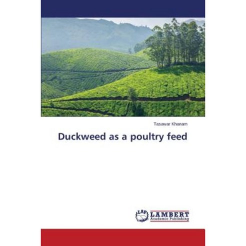 Duckweed as a Poultry Feed Paperback, LAP Lambert Academic Publishing