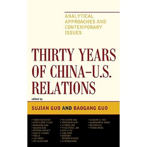 Thirty Years of China-U.S. Relations: Analytical Approaches and Contemporary Issues Hardcover, Lexington Books
