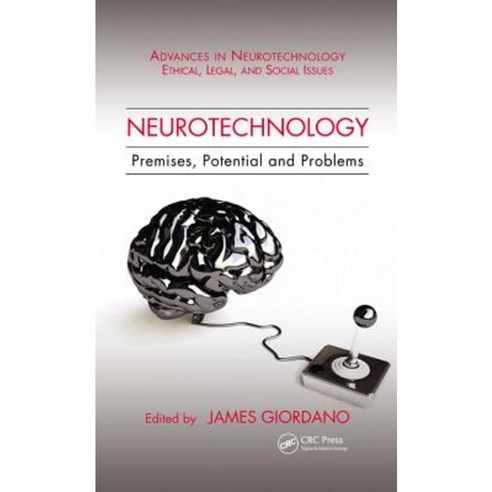 Neurotechnology: Premises Potential and Problems Hardcover, CRC Press