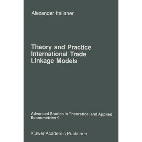 Theory and Practice of International Trade Linkage Models Paperback, Springer
