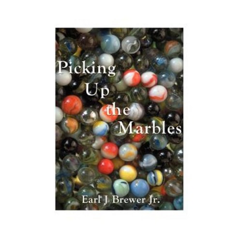 Picking Up the Marbles Paperback, Authorhouse