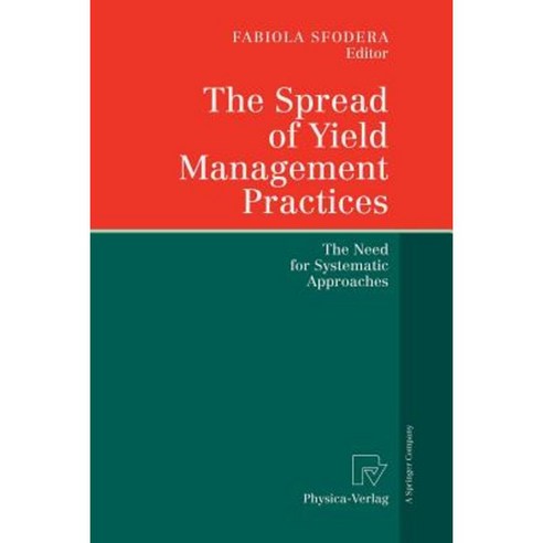 The Spread of Yield Management Practices: The Need for Systematic Approaches Paperback, Physica-Verlag