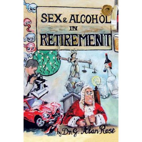 Sex and Alcohol in Retirement Paperback, Trafford Publishing