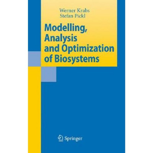 Modelling Analysis and Optimization of Biosystems Hardcover, Springer