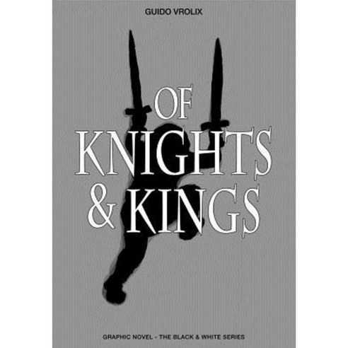 Of Knights & Kings Paperback, Createspace Independent Publishing Platform
