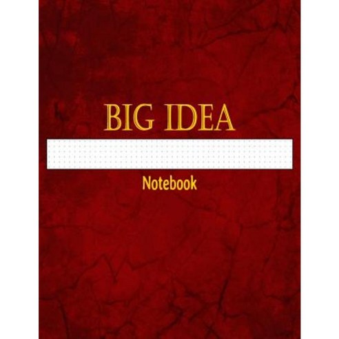 Big Idea Notebook: 1/6 Inch Cross Grid Graph Ruled Paperback, Createspace Independent Publishing Platform