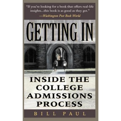 Getting in: Inside the College Admissions Process Paperback, Da Capo Press