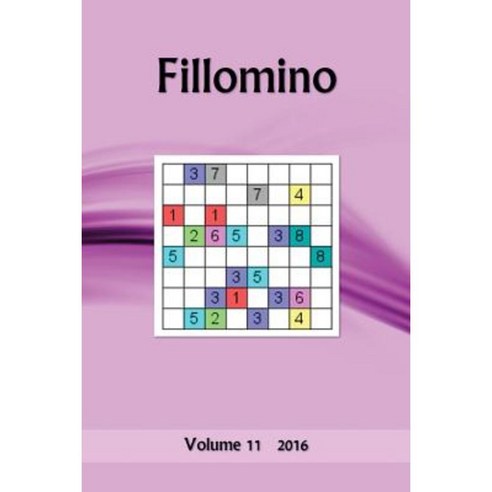 Fillomino: Volume 11 2016 Paperback, Createspace Independent Publishing Platform