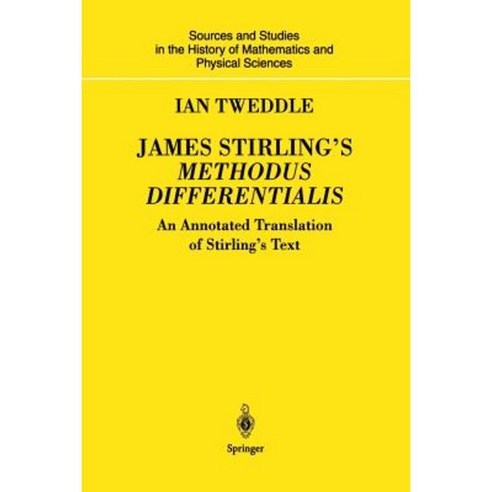 James Stirling''s Methodus Differentialis: An Annotated Translation of Stirling''s Text Paperback, Springer