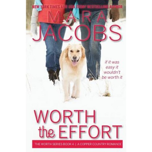 Worth the Effort: Worth Series Book 4: A Copper Country Romance Paperback, Tamyra Kearly