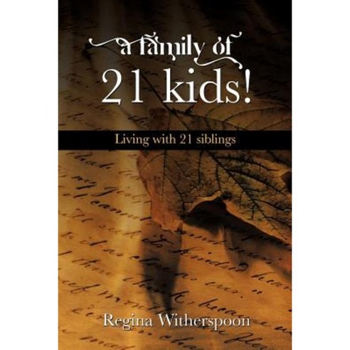 A Family of 21 Kids!: Living with 21 Siblings Paperback, Authorhouse