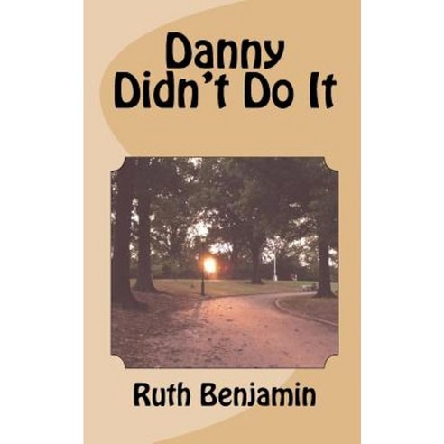 Danny Didn''t Do It Paperback, Createspace Independent Publishing Platform