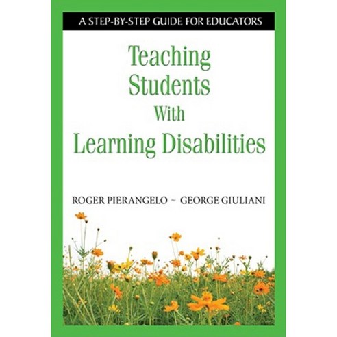 Teaching Students with Learning Disabilities: A Step-By-Step Guide for Educators Paperback, Corwin Publishers
