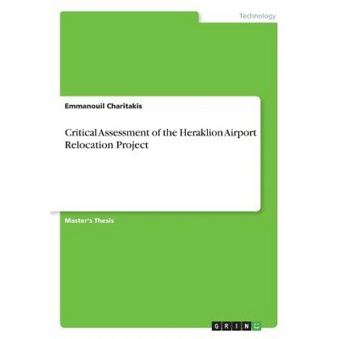Critical Assessment of the Heraklion Airport Relocation Project Paperback, Grin Publishing