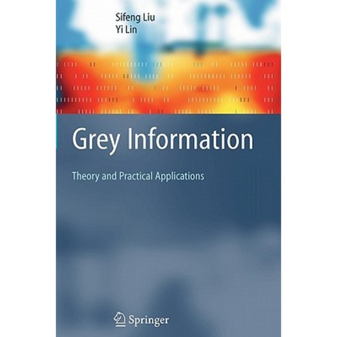 Grey Information: Theory and Practical Applications Paperback, Springer