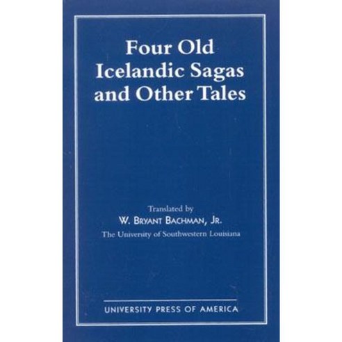 Four Old Icelandic Sagas and Other Tales Paperback, Upa