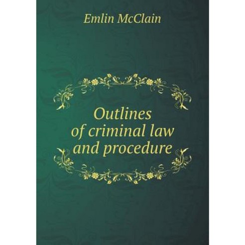 Outlines of Criminal Law and Procedure Paperback, Book on Demand Ltd.