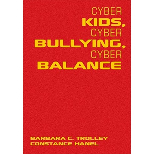 Cyber Kids Cyber Bullying Cyber Balance Hardcover, Corwin Publishers