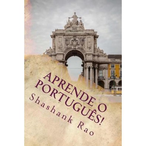 Aprende O Portugues! Paperback, Createspace Independent Publishing Platform