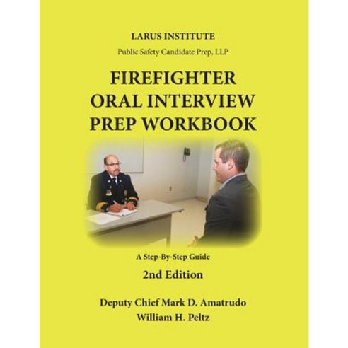 Firefighter Oral Interview Prep Workbook Paperback, Createspace Independent Publishing Platform