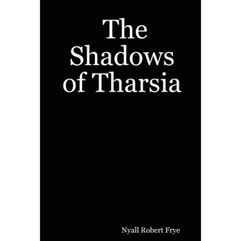The Shadows of Tharsia Paperback, Lulu.com