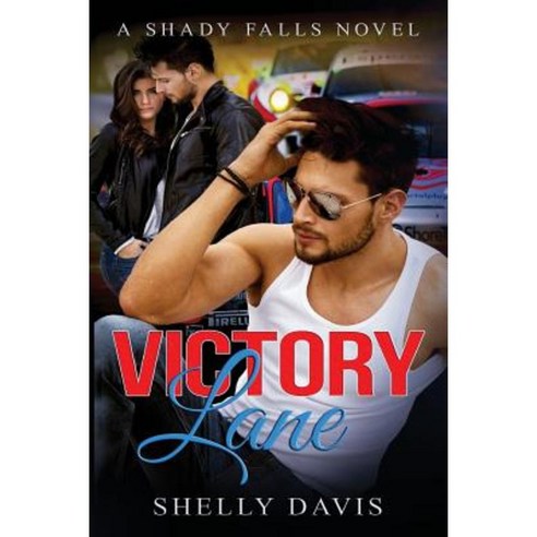 Victory Lane: A Shady Falls Novel Paperback, Createspace Independent Publishing Platform
