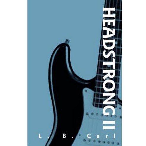 Headstrong II Paperback, iUniverse