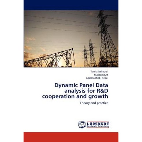 Dynamic Panel Data Analysis for R&d Cooperation and Growth Paperback, LAP Lambert Academic Publishing