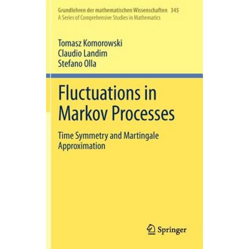 Fluctuations in Markov Processes: Time Symmetry and Martingale Approximation Hardcover, Springer