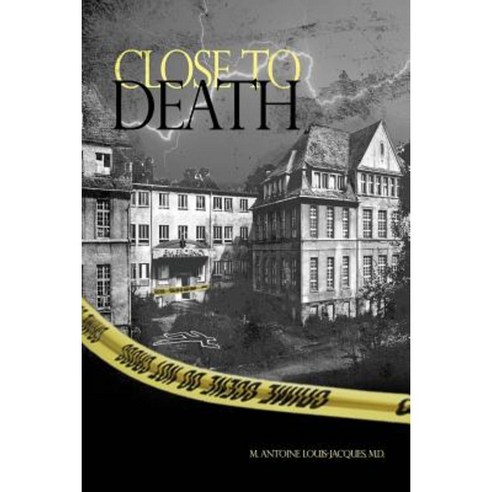 Close to Death Paperback, Dorrance Publishing Co.