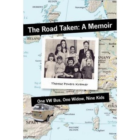 The Road Taken: A Memoir - One VW Bus One Widow Nine Kids Paperback, Trafford Publishing