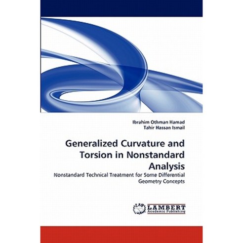 Generalized Curvature and Torsion in Nonstandard Analysis Paperback, LAP Lambert Academic Publishing