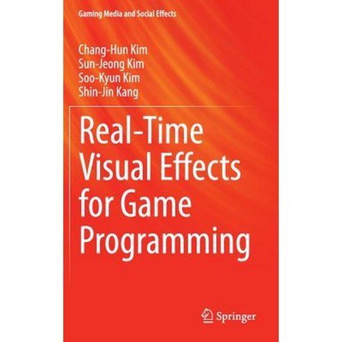 Real-Time Visual Effects for Game Programming Hardcover, Springer