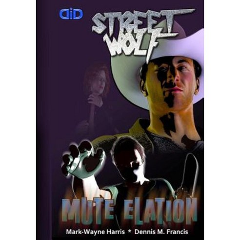 Mute Elation: A Street Wolf Graphic Novel Paperback, Createspace Independent Publishing Platform