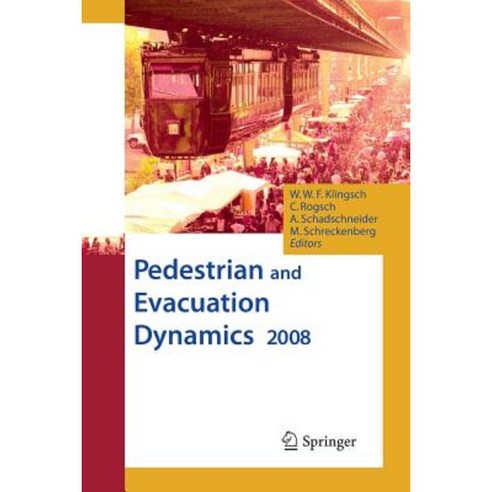 Pedestrian and Evacuation Dynamics 2008 Paperback, Springer