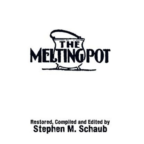 The Melting Pot Hardcover, Xlibris Corporation