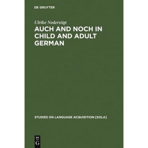 Auch and Noch in Child and Adult German Hardcover, Walter de Gruyter