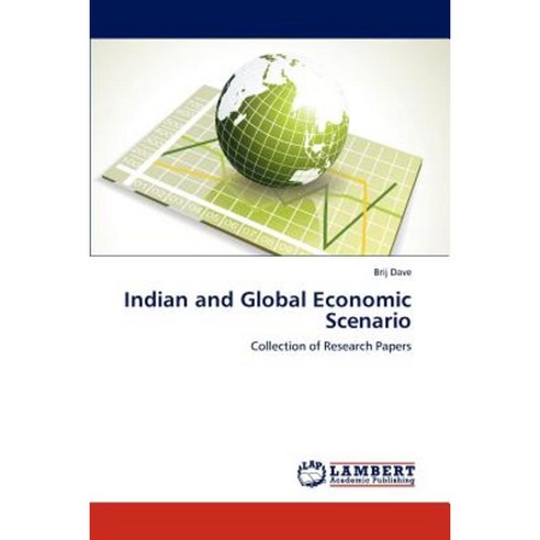 Indian and Global Economic Scenario Paperback, LAP Lambert Academic Publishing