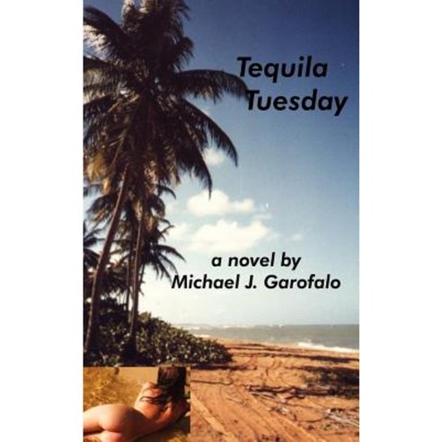 Tequila Tuesday Paperback, Authorhouse