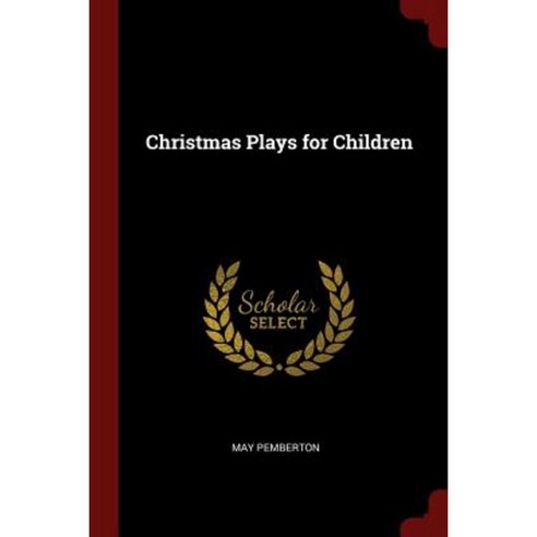 Christmas Plays for Children Paperback, Andesite Press