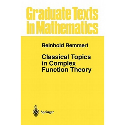 Classical Topics in Complex Function Theory Paperback, Springer