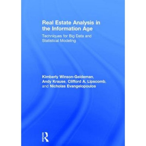 Real Estate Analysis in the Information Age: Techniques for Big Data and Statistical Modeling Paperback, Routledge