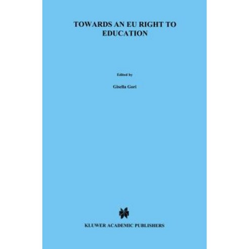 Towards an Eu Right to Education Hardcover, Kluwer Law International