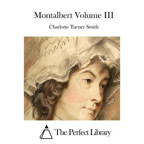 Montalbert Volume III Paperback, Createspace Independent Publishing Platform