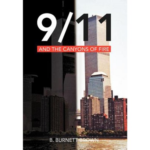 9/11 and the Canyons of Fire Hardcover, Xlibris Corporation