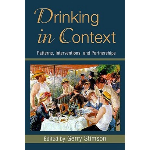Drinking in Context: Patterns Interventions and Partnerships Hardcover, Brunner-Routledge