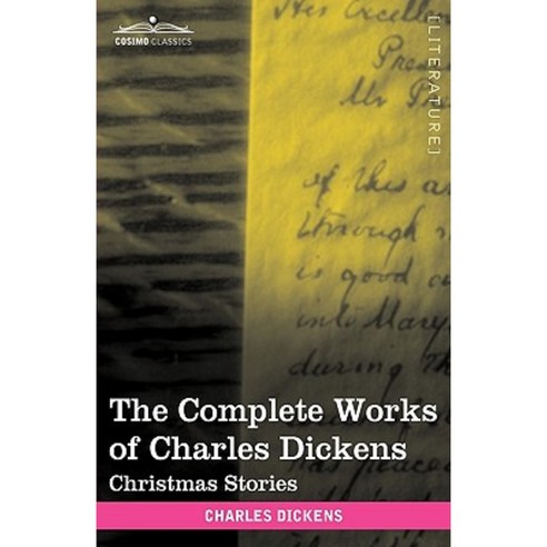 The Complete Works of Charles Dickens (in 30 Volumes Illustrated): Christmas Stories Paperback, Cosimo Classics