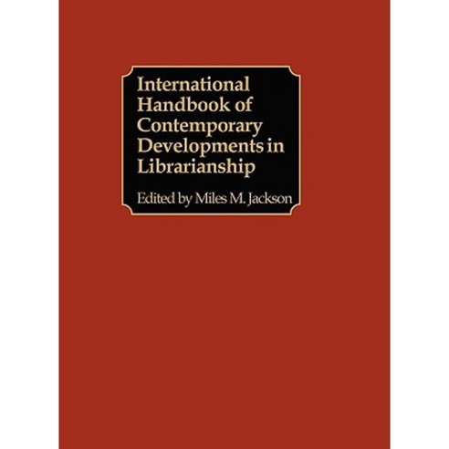 International Handbook of Contemporary Developments in Librarianship Hardcover, Greenwood Press