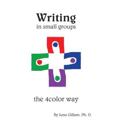 Writing in Small Groups: The 4color Way Paperback, Gorilla Girl Ink