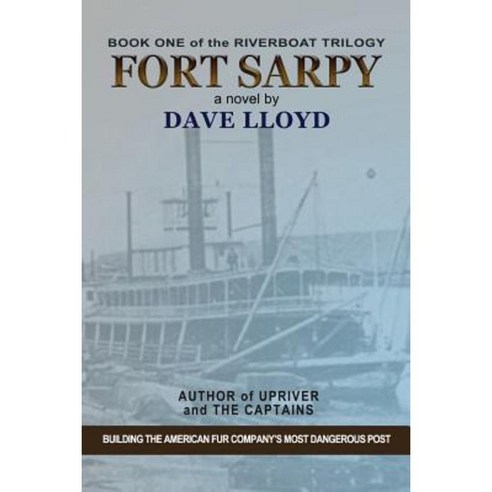 Fort Sarpy Paperback, Createspace Independent Publishing Platform